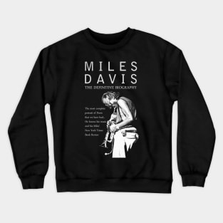 Miles Davis The Definitive Biography Crewneck Sweatshirt